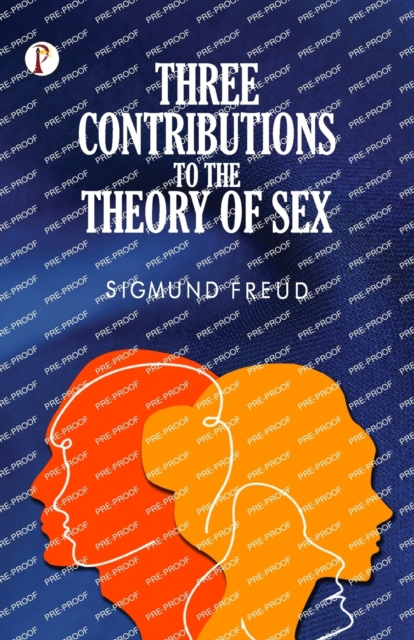 Three Contributions to the Theory of Sex, Paperback / softback Book