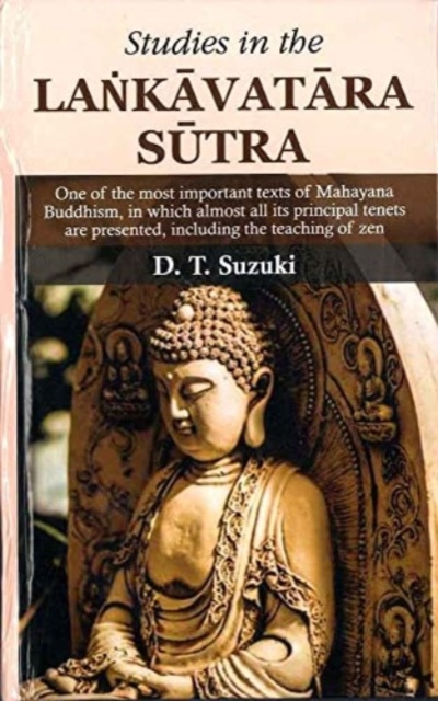 Studies in the Lankavatara Sutra : One of the most important texts of Mahayana Buddhism, Hardback Book