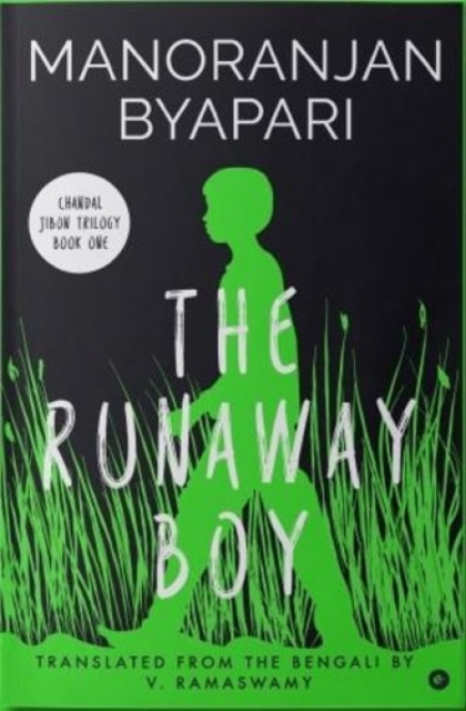 The Runaway Boy : (Chandal Jibon Trilogy - Book 1), Paperback / softback Book