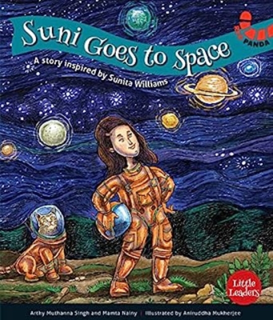 Suni Goes To Space : A Story Inspired by Sunita Williams, Paperback / softback Book