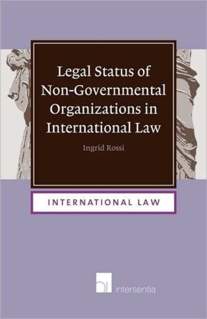 Legal Status of Non-Governmental Organizations in International Law, Hardback Book