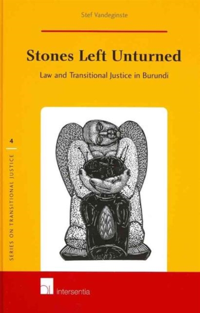 Stones Left Unturned : Law and Transitional Justice in Burundi, Hardback Book