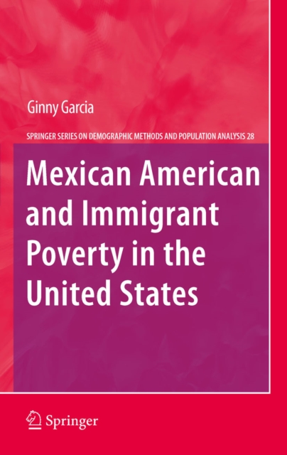 Mexican American and Immigrant Poverty in the United States, PDF eBook