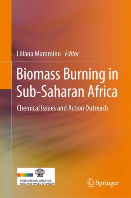 Biomass Burning in Sub-Saharan Africa : Chemical Issues and Action Outreach, EPUB eBook