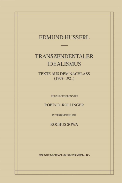 Transzendentaler Idealismus : Texte Aus Dem Nachlass (1908-1921), PDF eBook