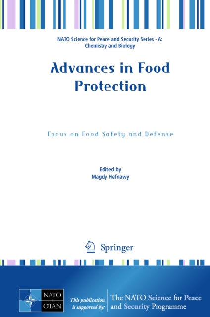 Advances in Food Protection : Focus on Food Safety and Defense, PDF eBook