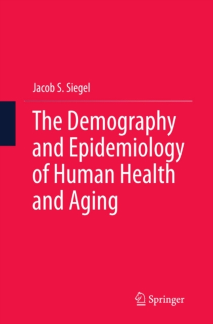 The Demography and Epidemiology of Human Health and Aging, PDF eBook