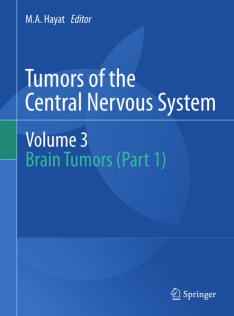 Tumors of the Central Nervous system, Volume 3 : Brain Tumors (Part 1), PDF eBook