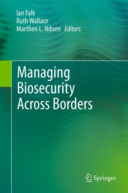 Managing Biosecurity Across Borders, PDF eBook