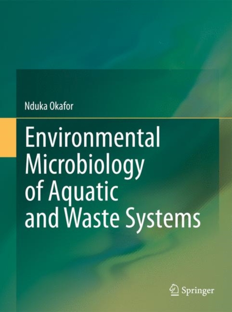 Environmental Microbiology of Aquatic and Waste Systems, Hardback Book