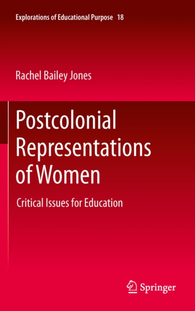 Postcolonial Representations of Women : Critical Issues for Education, PDF eBook