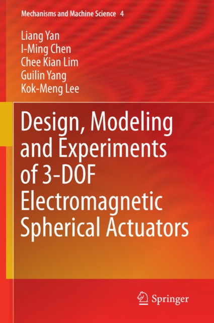 Design, Modeling and Experiments of 3-DOF Electromagnetic Spherical Actuators, PDF eBook