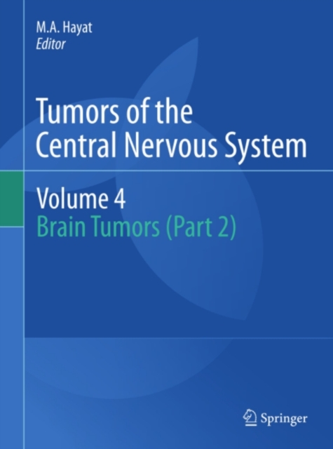Tumors of the Central Nervous System, Volume 4 : Brain Tumors (Part 2), PDF eBook