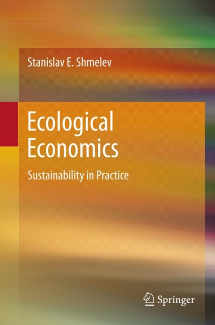 Ecological Economics : Sustainability in Practice, Hardback Book