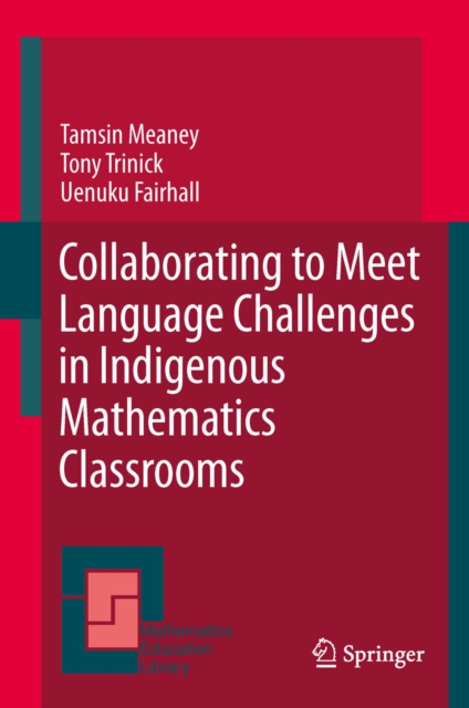 Collaborating to Meet Language Challenges in Indigenous Mathematics Classrooms, PDF eBook