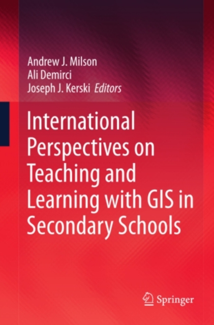 International Perspectives on Teaching and Learning with GIS in Secondary Schools, PDF eBook