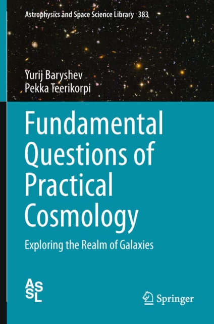Fundamental Questions of Practical Cosmology : Exploring the Realm of Galaxies, PDF eBook