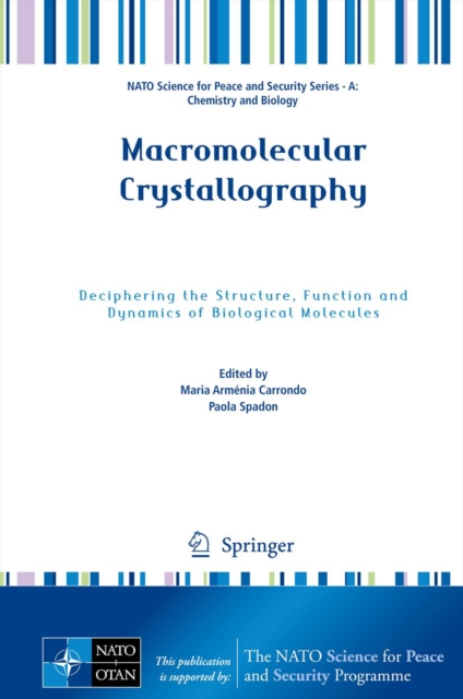 Macromolecular Crystallography : Deciphering the Structure, Function and Dynamics of Biological Molecules, PDF eBook