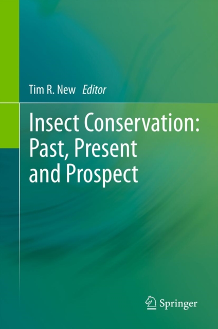 Insect Conservation: Past, Present and Prospects, PDF eBook