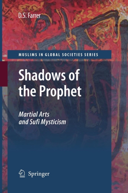 Shadows of the Prophet : Martial Arts and Sufi Mysticism, Paperback / softback Book