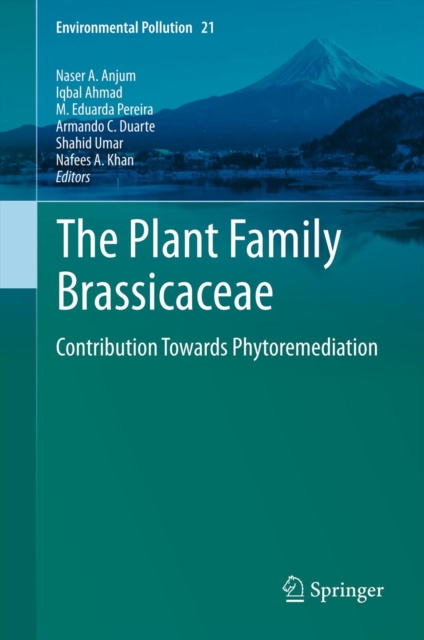 The Plant Family Brassicaceae : Contribution Towards Phytoremediation, PDF eBook
