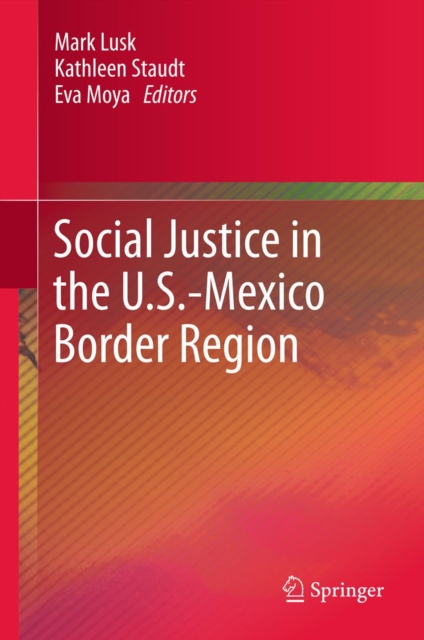 Social Justice in the U.S.-Mexico Border Region, PDF eBook