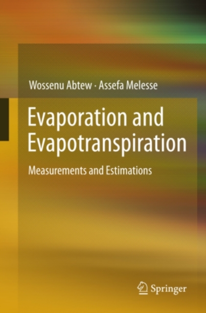 Evaporation and Evapotranspiration : Measurements and Estimations, PDF eBook