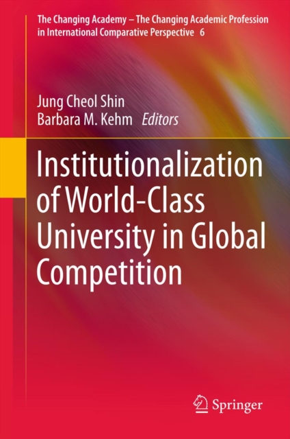 Institutionalization of World-Class University in Global Competition, PDF eBook