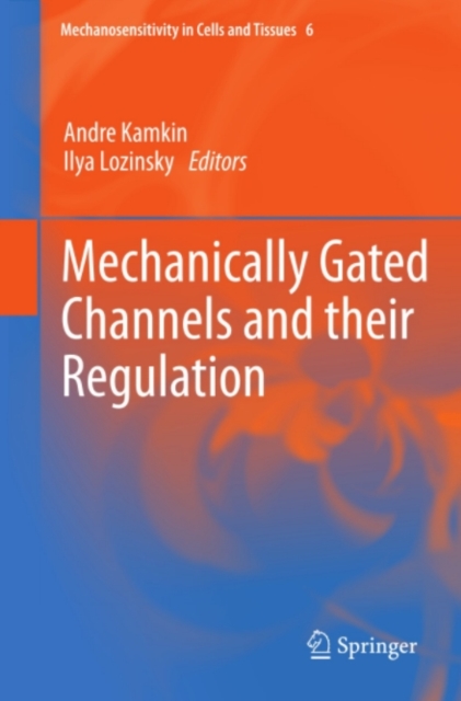 Mechanically Gated Channels and their Regulation, PDF eBook