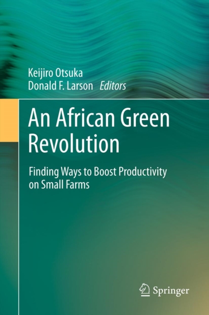 An African Green Revolution : Finding Ways to Boost Productivity on Small Farms, PDF eBook