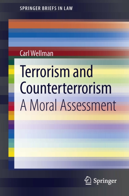 Terrorism and Counterterrorism : A Moral Assessment, PDF eBook