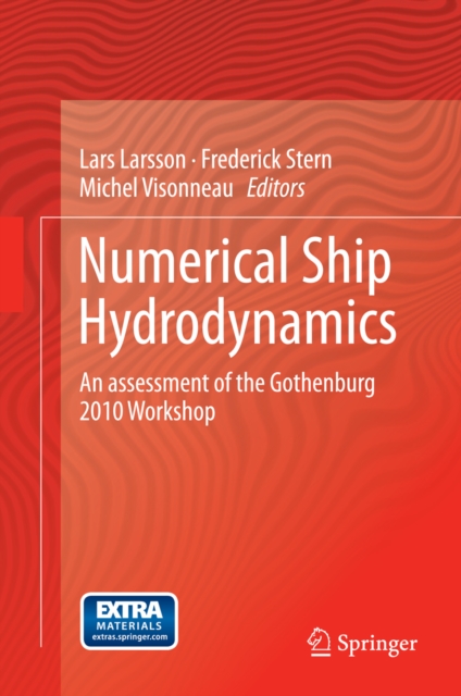 Numerical Ship Hydrodynamics : An assessment of the Gothenburg 2010 Workshop, PDF eBook