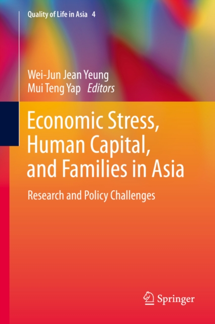 Economic Stress, Human Capital, and Families in Asia : Research and Policy Challenges, PDF eBook