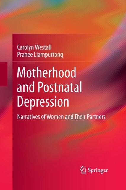 Motherhood and Postnatal Depression : Narratives of Women and Their Partners, Paperback / softback Book