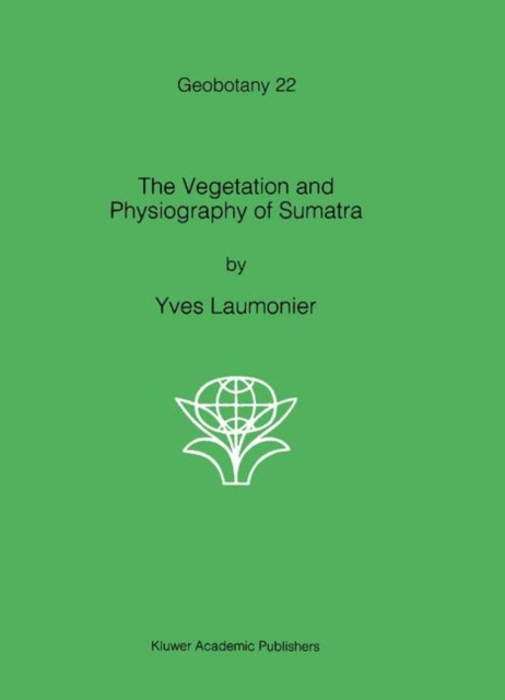 The Vegetation and Physiography of Sumatra, PDF eBook