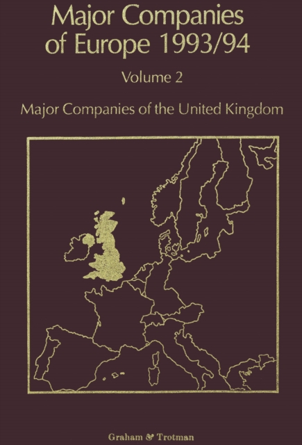 Major Companies of Europe 1993/94 : Volume 2 Major Companies of the United Kingdom, PDF eBook
