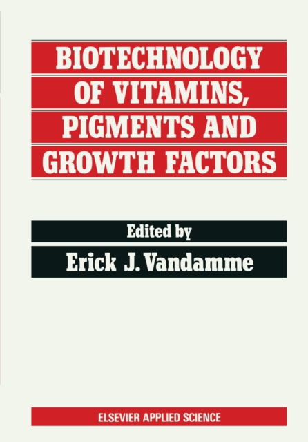 Biotechnology of Vitamins, Pigments and Growth Factors, PDF eBook