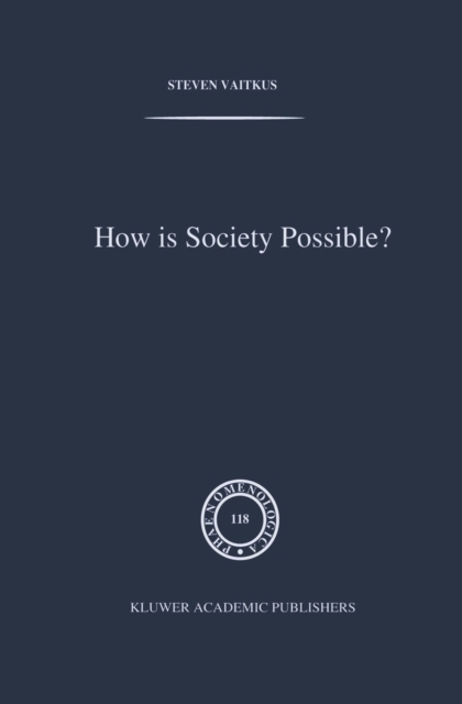 How is Society Possible? : Intersubjectivity and the Fiduciary Attitude as Problems of the Social Group in Mead, Gurwitsch, and Schutz, PDF eBook