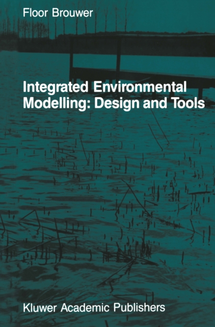 Integrated Environmental Modelling: Design and Tools, PDF eBook