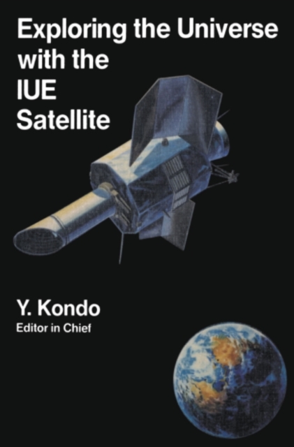 Exploring the Universe with the IUE Satellite, PDF eBook