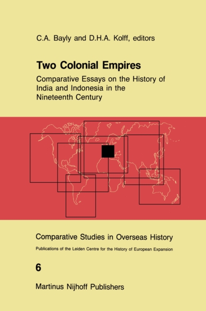 Two Colonial Empires : Comparative Essays on the History of India and Indonesia in the Nineteenth Century, PDF eBook