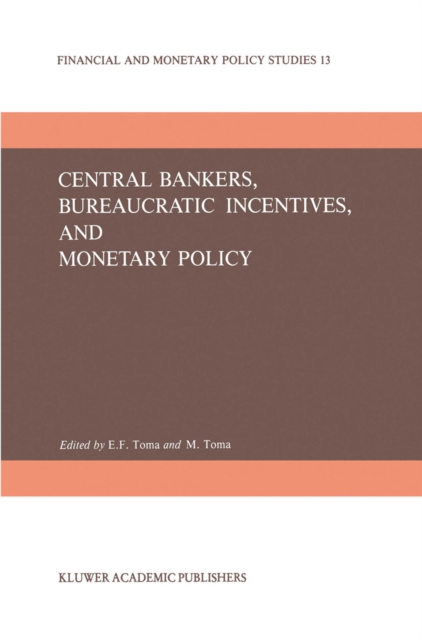 Central Bankers, Bureaucratic Incentives, and Monetary Policy, PDF eBook