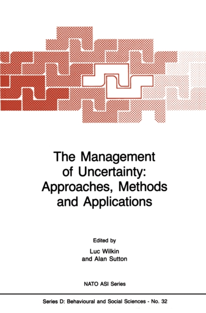 The Management of Uncertainty: Approaches, Methods and Applications, PDF eBook