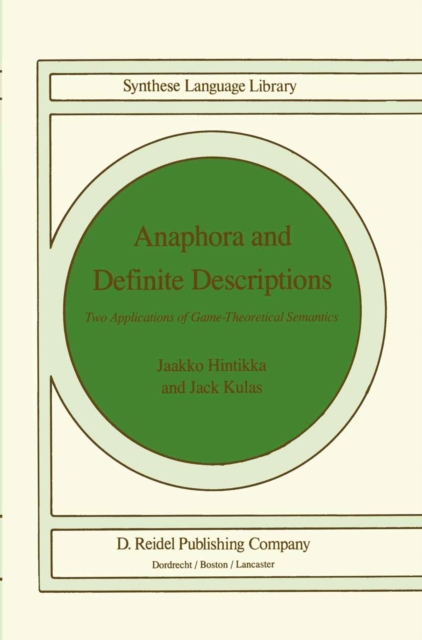 Anaphora and Definite Descriptions : Two Applications of Game-Theoretical Semantics, PDF eBook