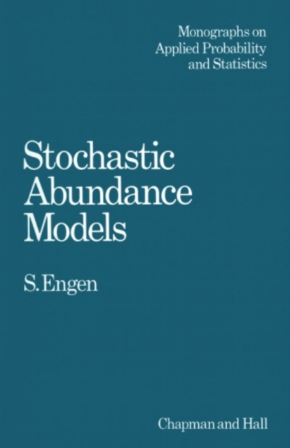 Stochastic Abundance Models : With Emphasis on Biological Communities and Species Diversity, PDF eBook