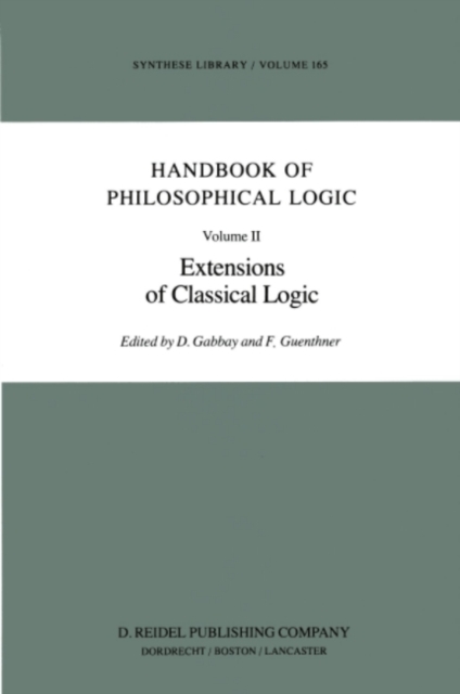 Handbook of Philosophical Logic : Volume II: Extensions of Classical Logic, PDF eBook