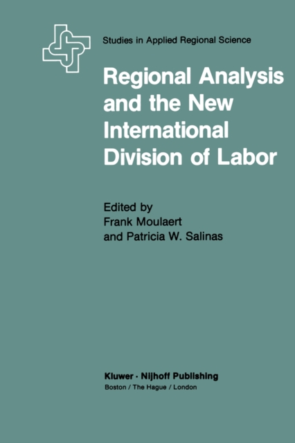 Regional Analysis and the New International Division of Labor : Applications of a Political Economy Approach, PDF eBook