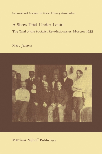 A Show Trial Under Lenin : The Trial of the Socialist Revolutionaries, Moscow 1922, PDF eBook