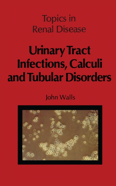 Urinary Tract Infections, Calculi and Tubular Disorders, PDF eBook