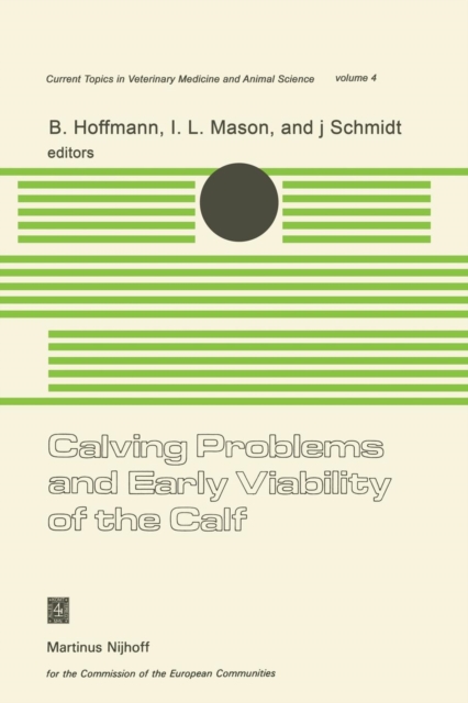 Calving Problems and Early Viability of the Calf : A Seminar in the EEC Programme of Coordination of Research on Beef Production held at Freising, Federal Republic of Germany, May 4-6, 1977, Paperback / softback Book